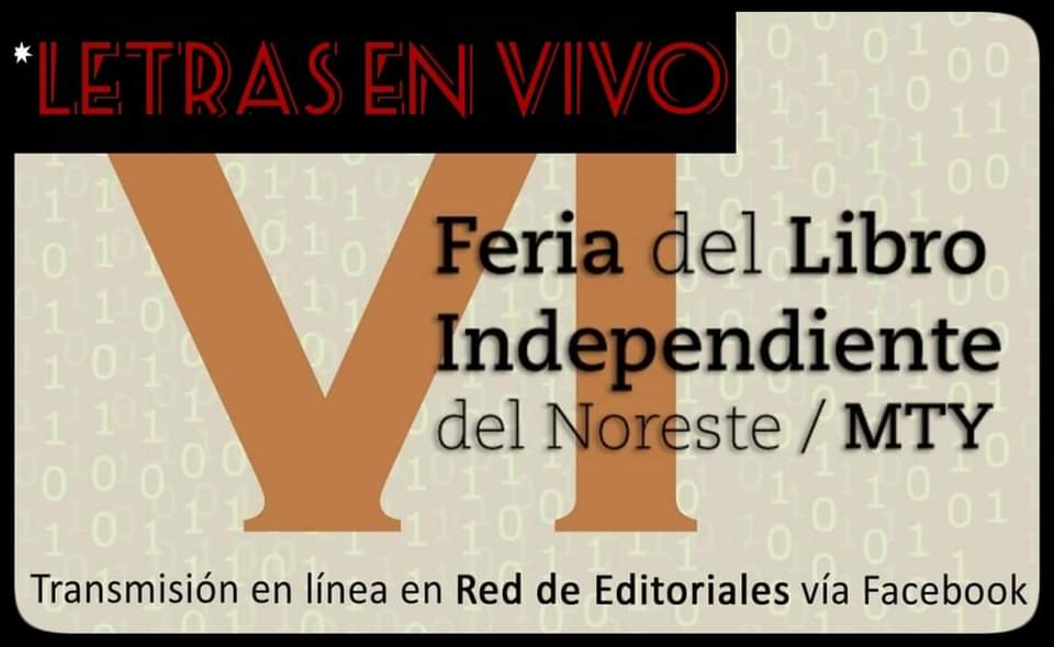*Letras en vivo en la Feria del Libro Independiente del Noreste / MTY
