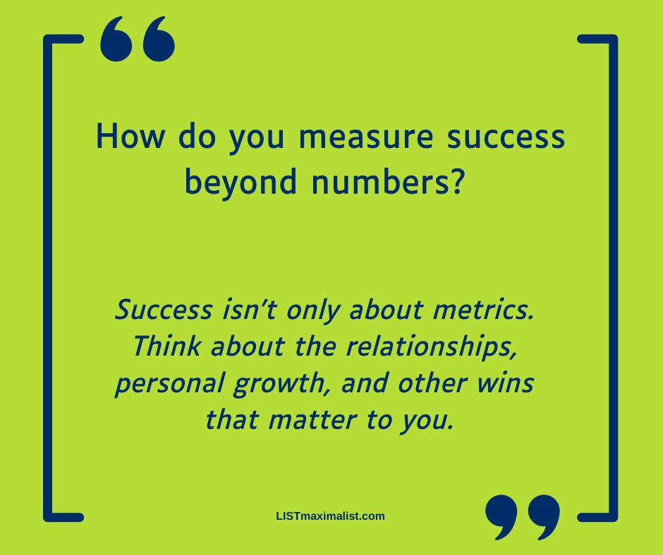 LISTmaximalist - How do you measure success beyond... | Facebook