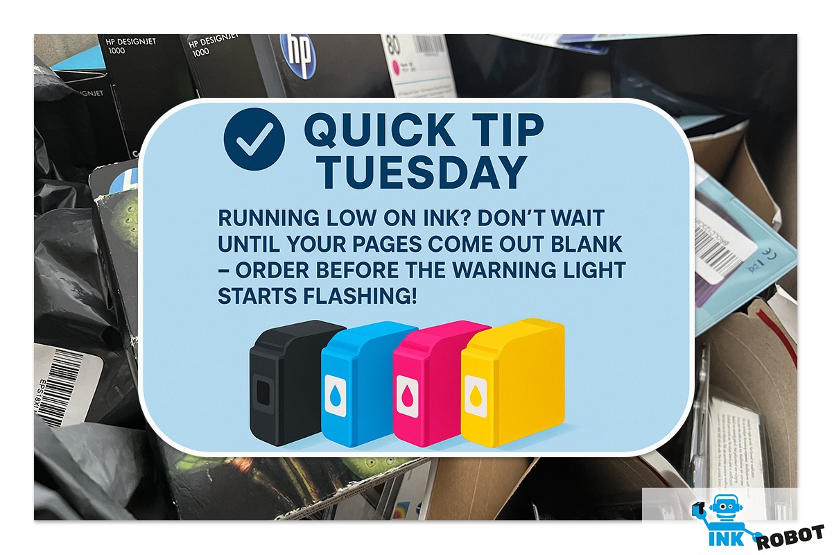 Ink Robot - 🖨️ Quick Tip Tuesday Running low? Don’t wait... | Facebook