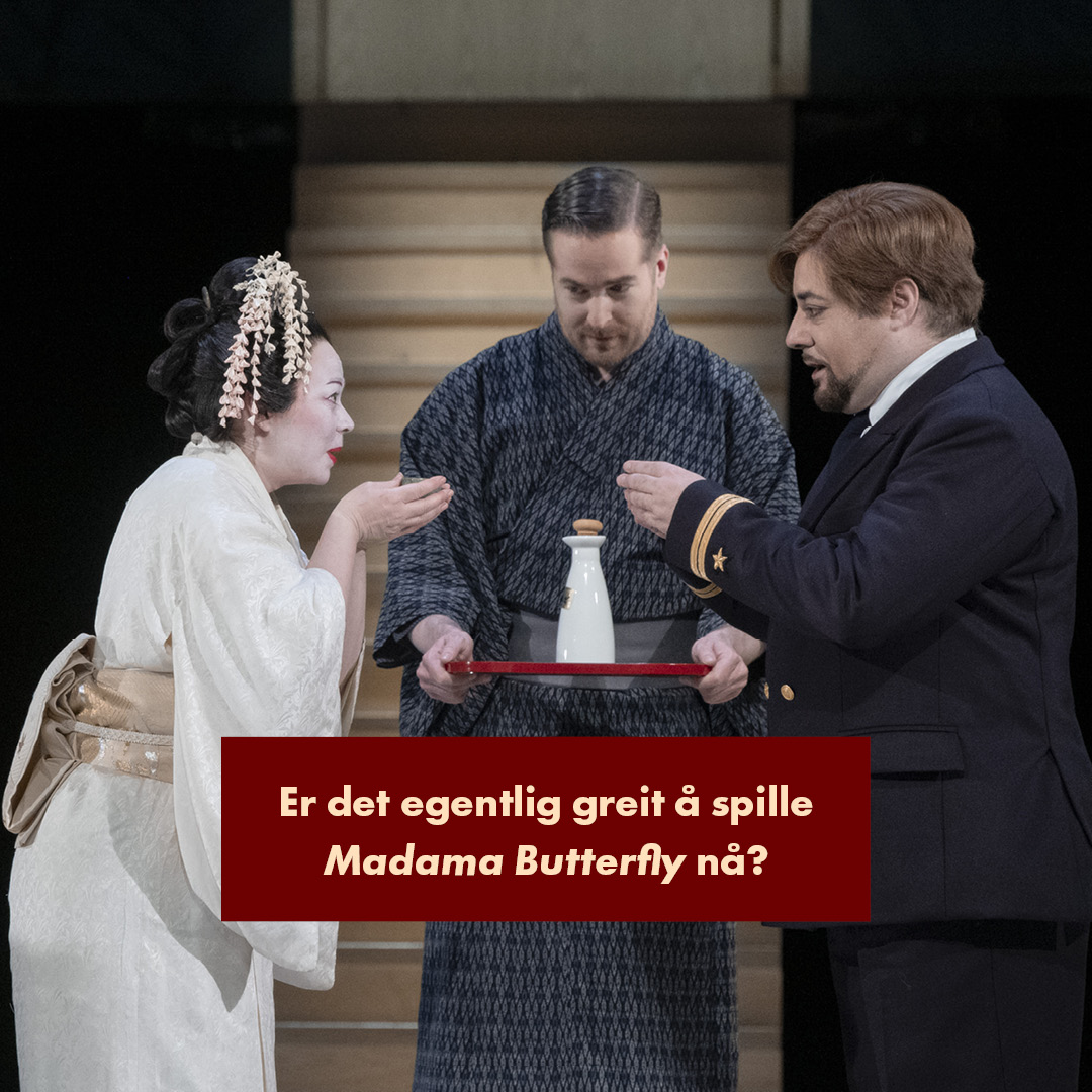 «Madama Butterfly» er en av... - Den Norske Opera & Ballett