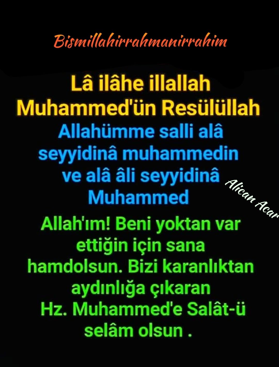 Bismillahirahmanirahim Lâ ilâhe illallah Muhammed'ün Resülüllah Allahü