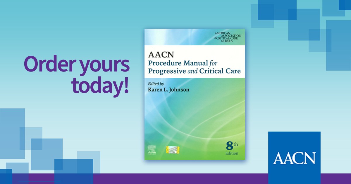 The AACN Procedure Manual for Progressive and Critical Care, 8th