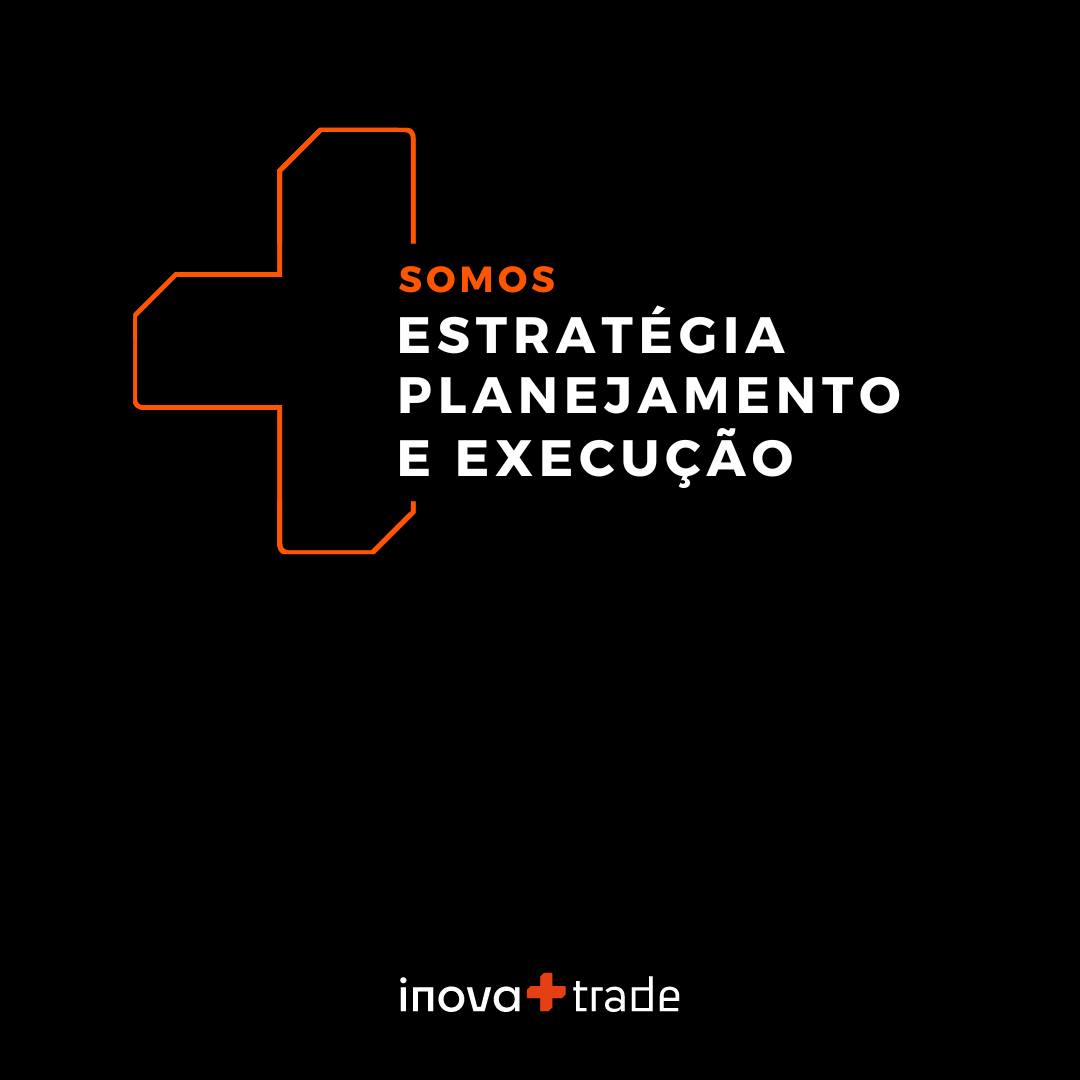 INova+ Trade - Resumindo: somos todas as etapas que sua...