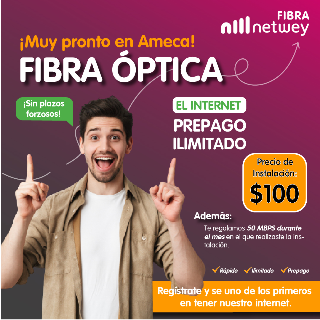 Netwey - 📣Atención Ameca!📣 Anímate y pásate al mejor Internet prepago ...