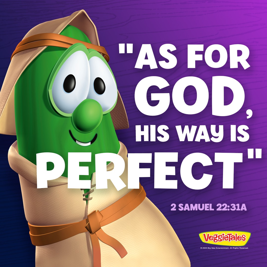 VeggieTales - Follow the Lord, His way is perfect!...