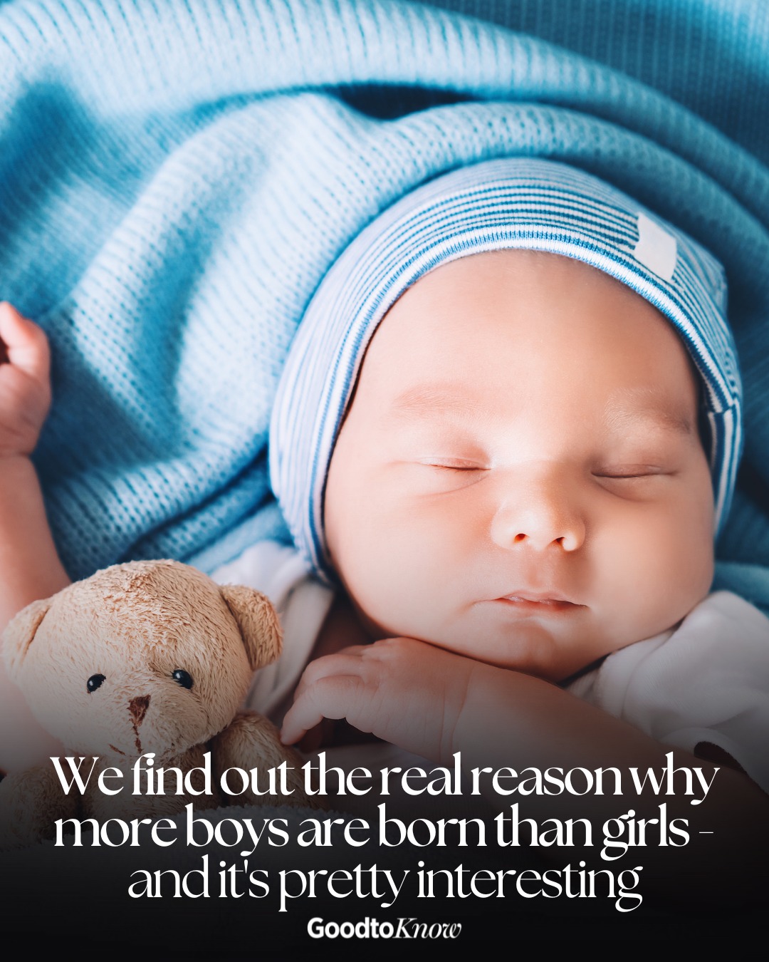 GoodtoKnow - Did you know more baby boys are born than...