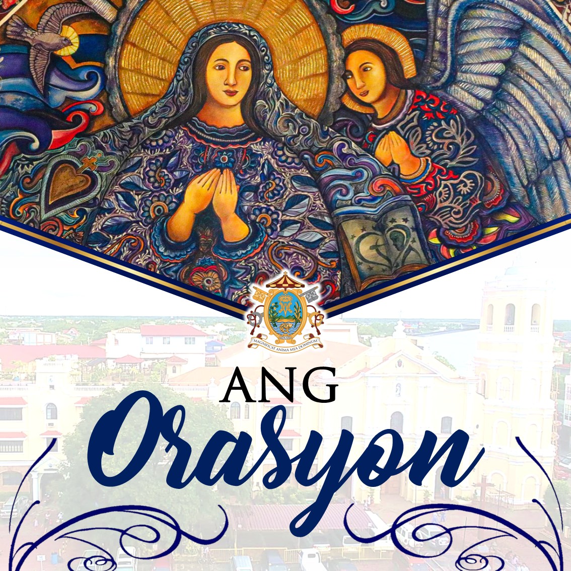 ANG BANAL NA ORASYON (Angelus) (+) Sa ngalan ng Ama, at ng Anak, at ng ...