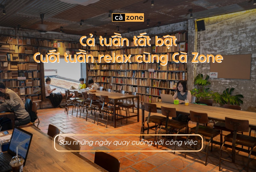 CẢ TUẦN TẤT BẬT - CUỐI TUẦN... - Cà Zone - Caffè & Bites | Facebook