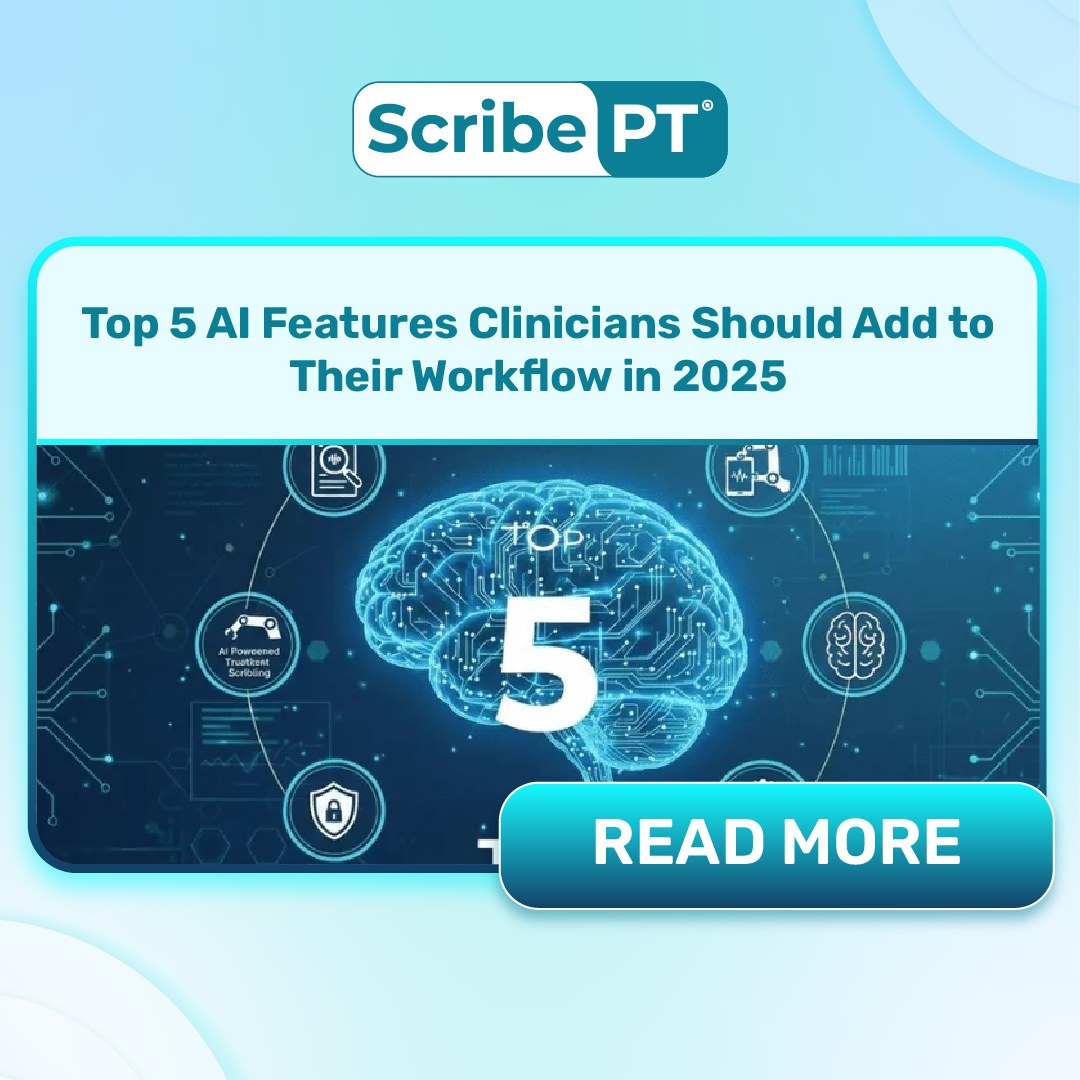 ScribePT - Clinicians, meet your 2025 workflow upgrade! AI is changing ...