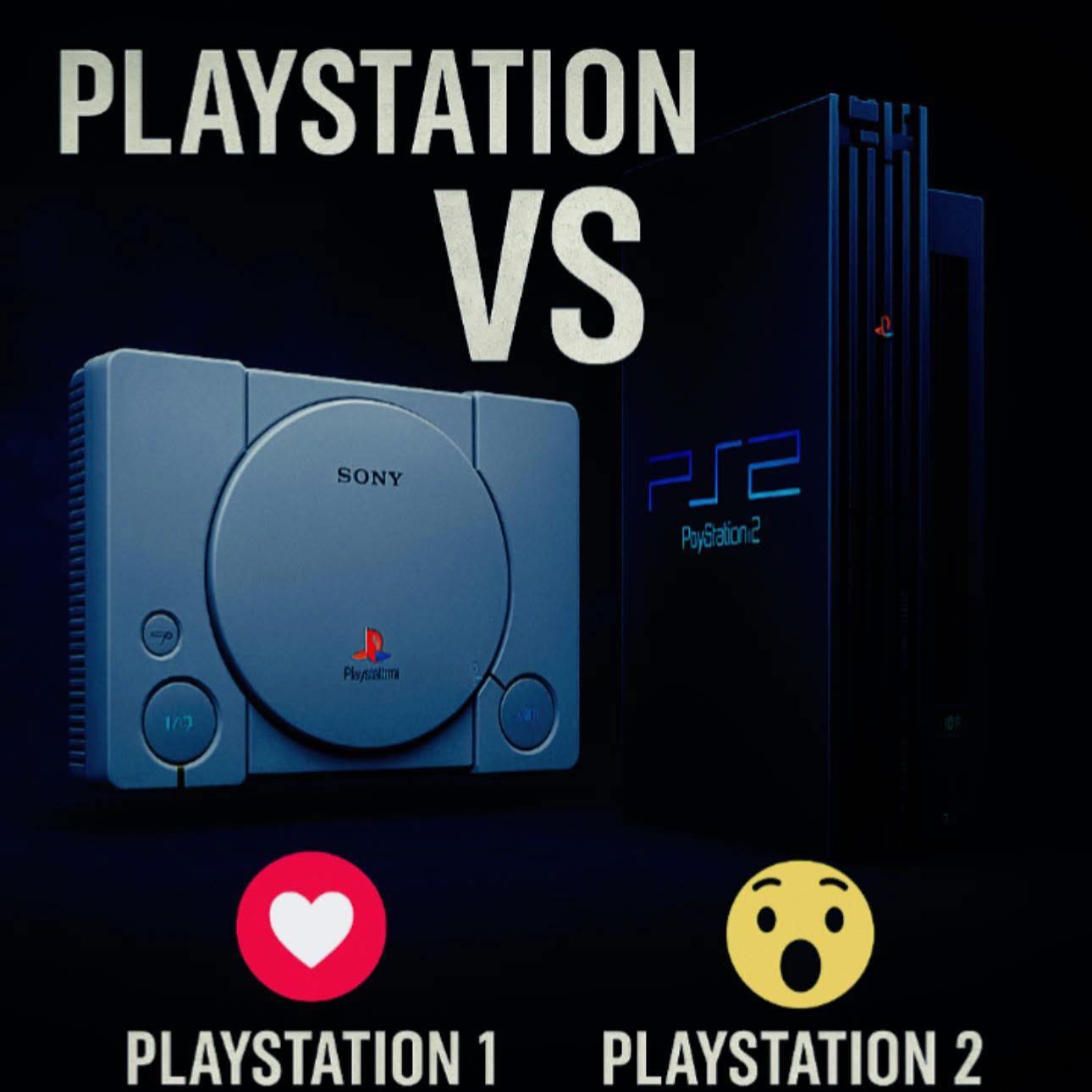 PS2 because it can play all PS1 and PS2 games ?