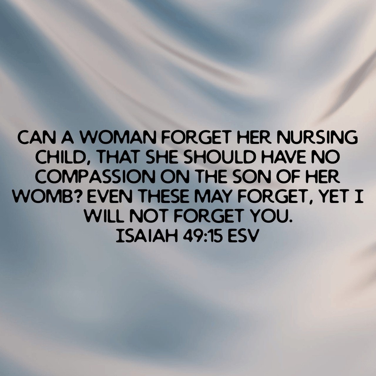 HEAL - 🌿 Day 10: You Are Not Forgotten Scripture: “Can a mother forget ...