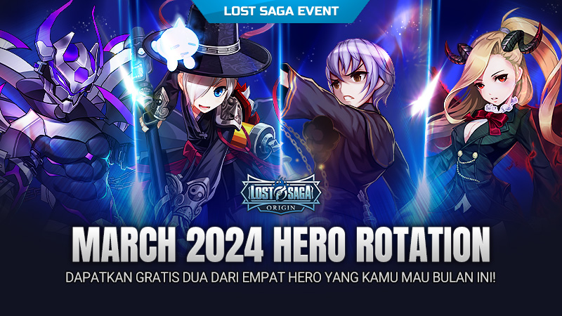🔄🔄🔄 March 2024 Hero Rotation Event 🔄🔄🔄... - Lost Saga Origin