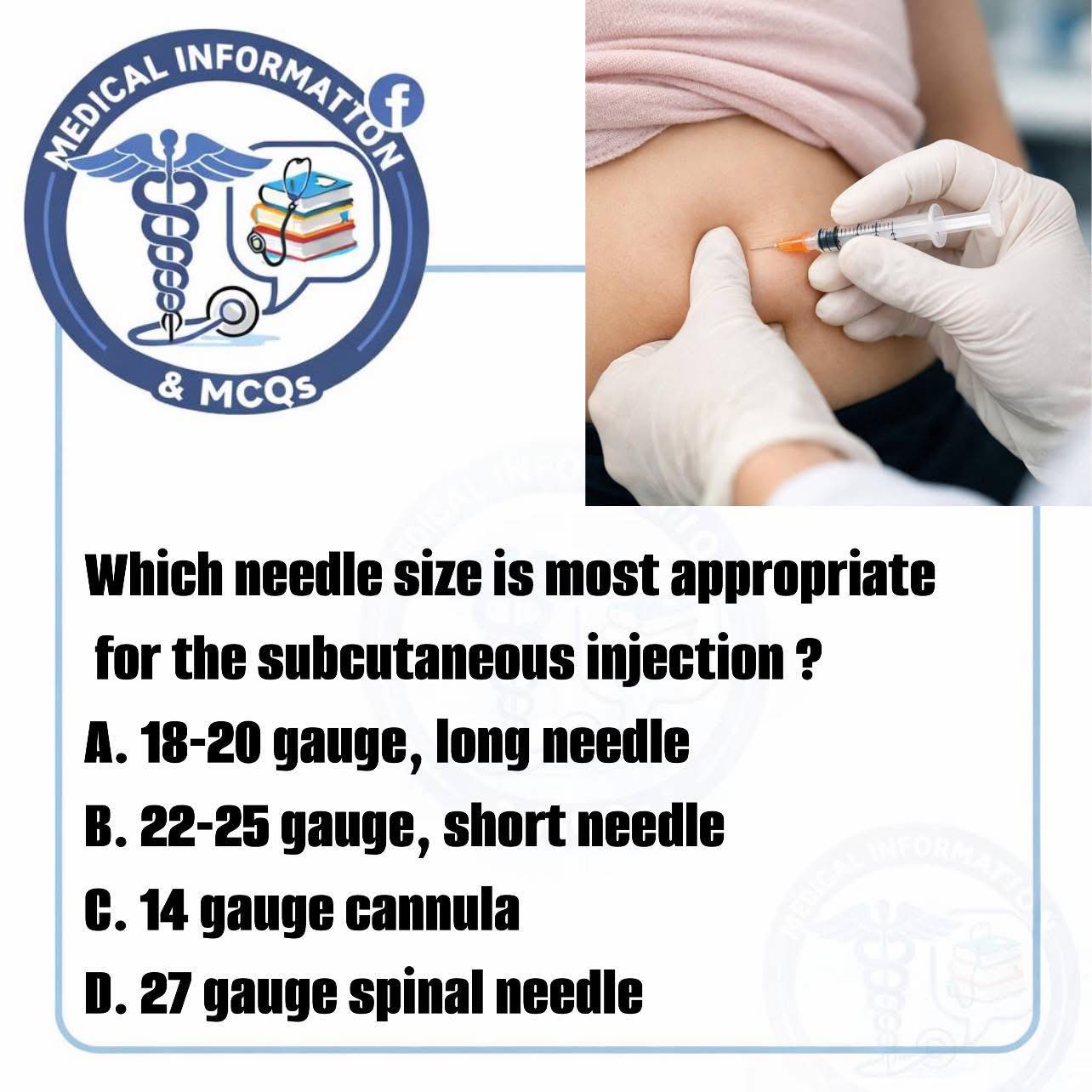 Which needle size is most appropriate for the subcutaneous injection ?