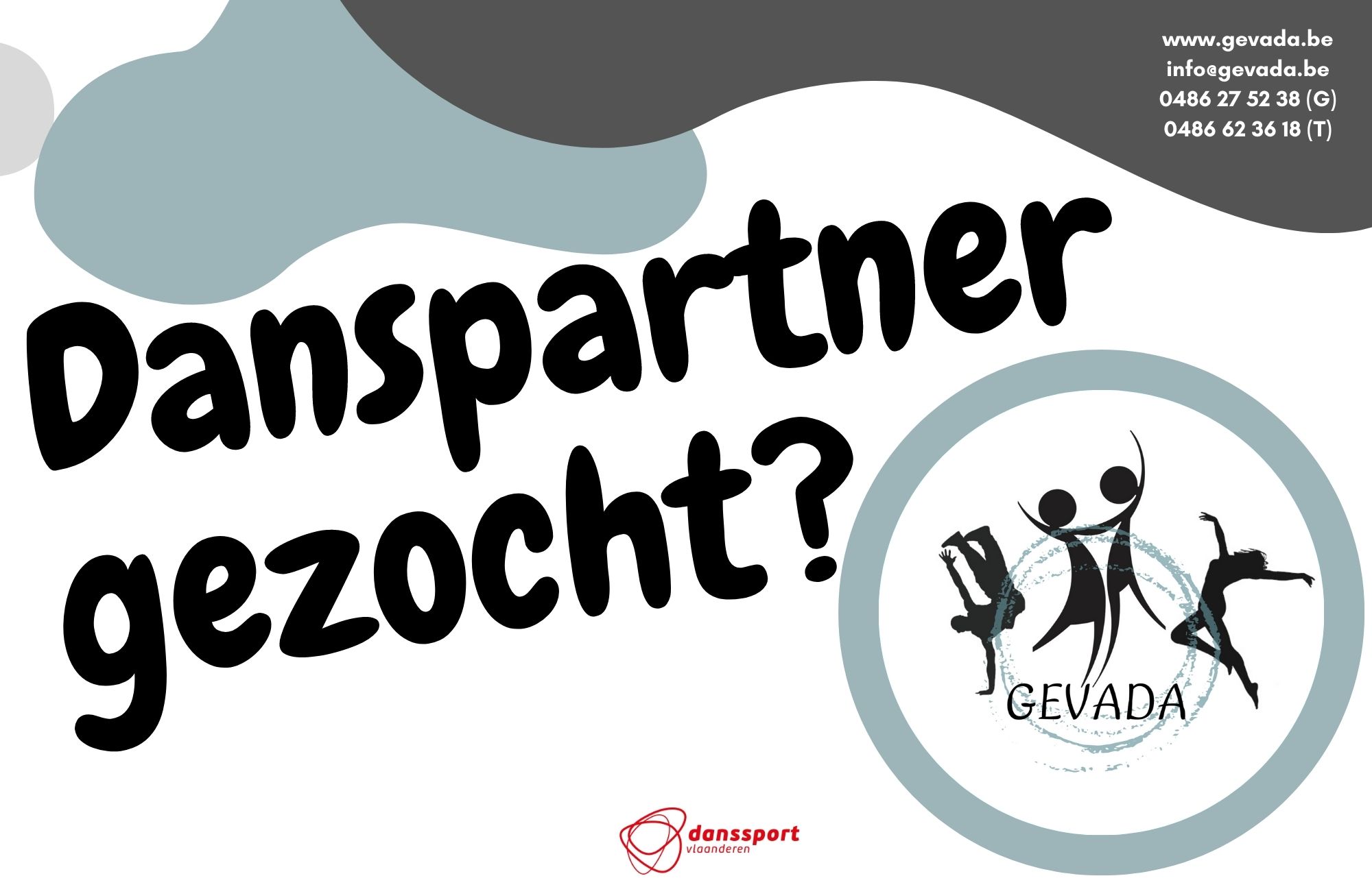 HEB JE GEEN PARTNER VOOR DE... - Dansschool Gevada