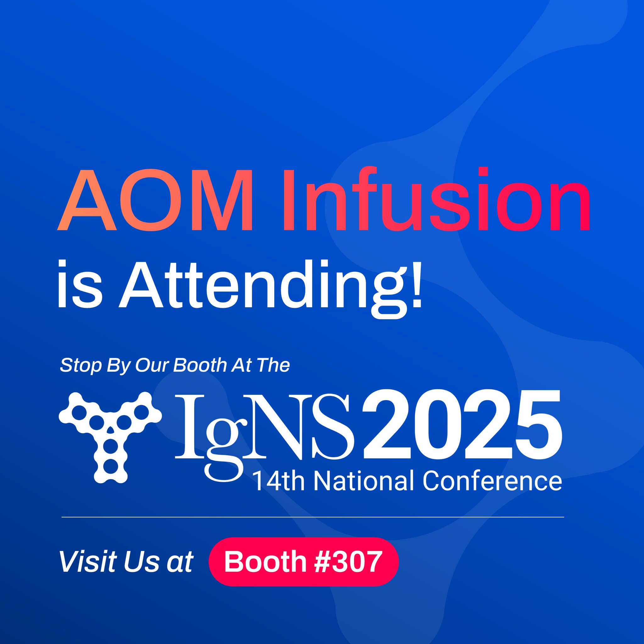 AOM - We’re heading to the Immunoglobulin National Society (IgNS) 14th ...