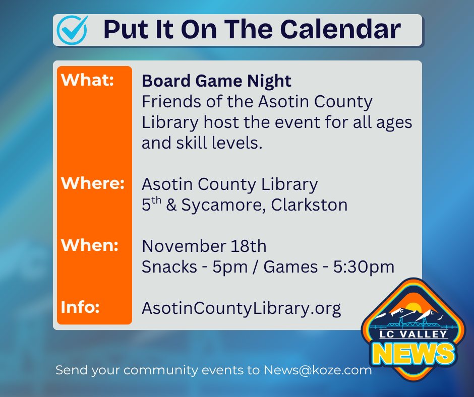 LC - You can put it on the calendar. It’s board game night at the ...