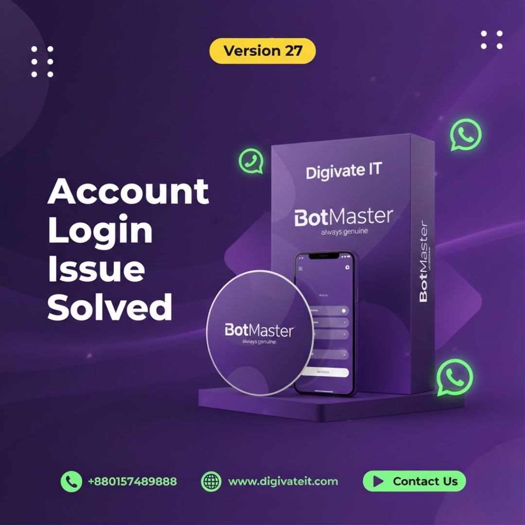 Digivate-IT - BotMaster Latest Version 27.0.0 Released - WhatsApp ...
