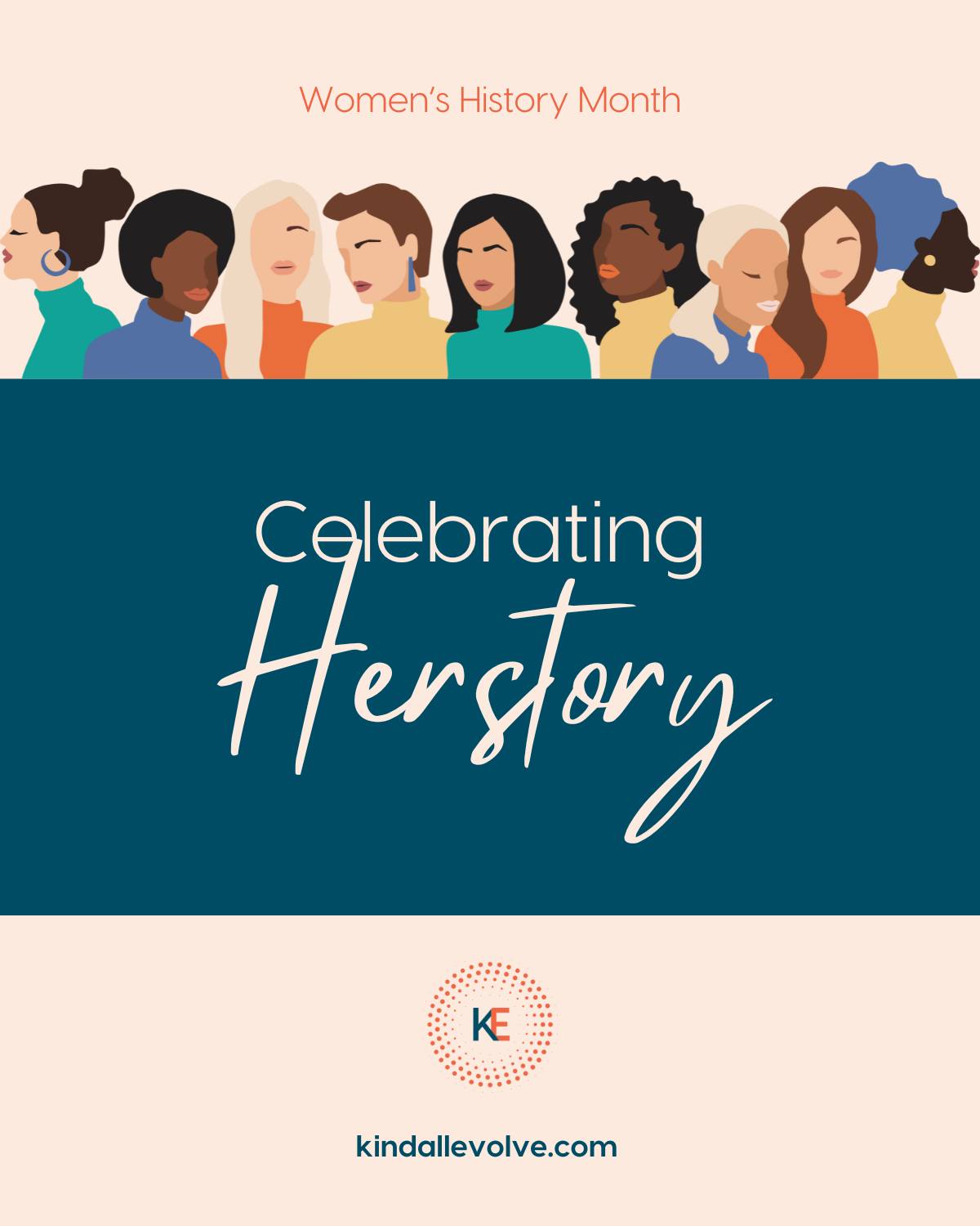 Kindall - March is Women's History Month- a time to remember the ...