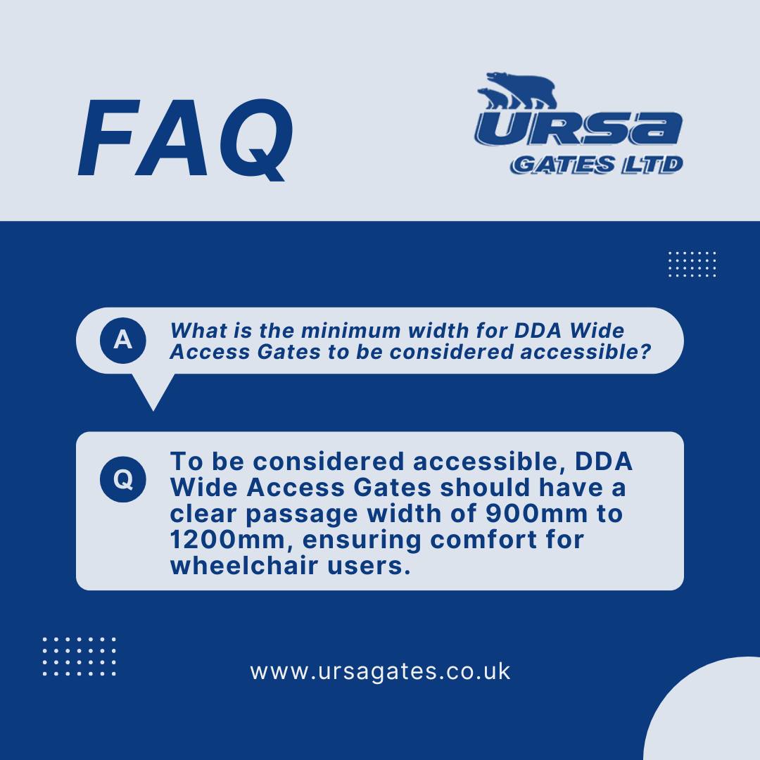 URSA Gates Ltd - FAQ: What is the minimum width for DDA...