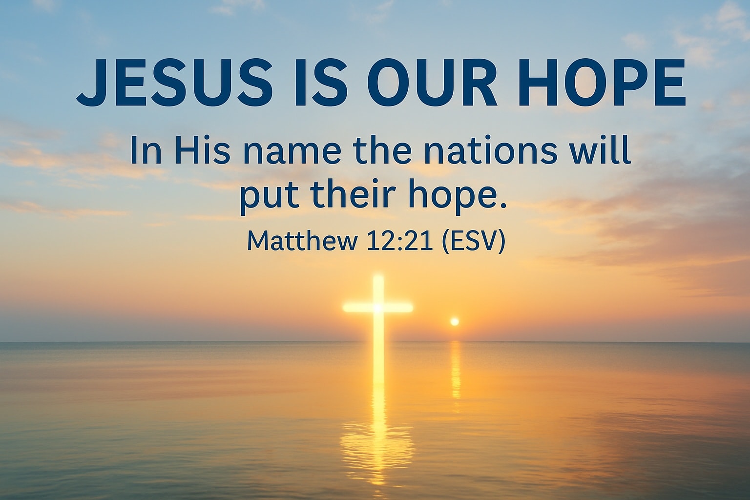 Owensboro - Devotional: Jesus Is Our Hope > “In His name the nations ...