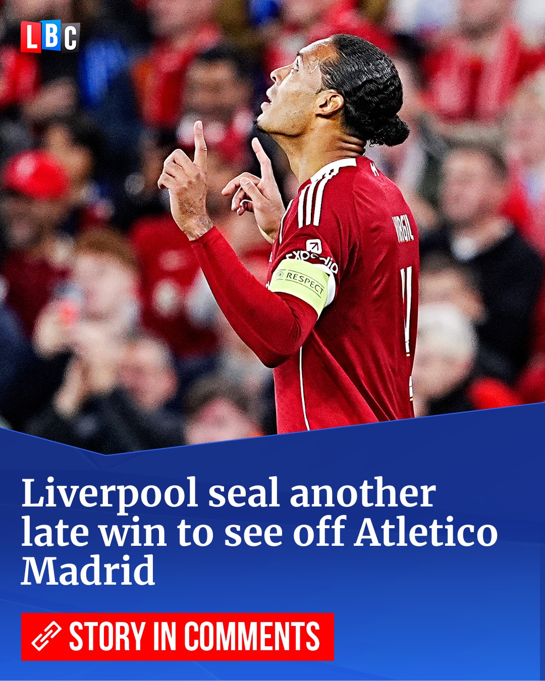 LBC - Liverpool left it late once again as Virgil van Dijk’s header in ...