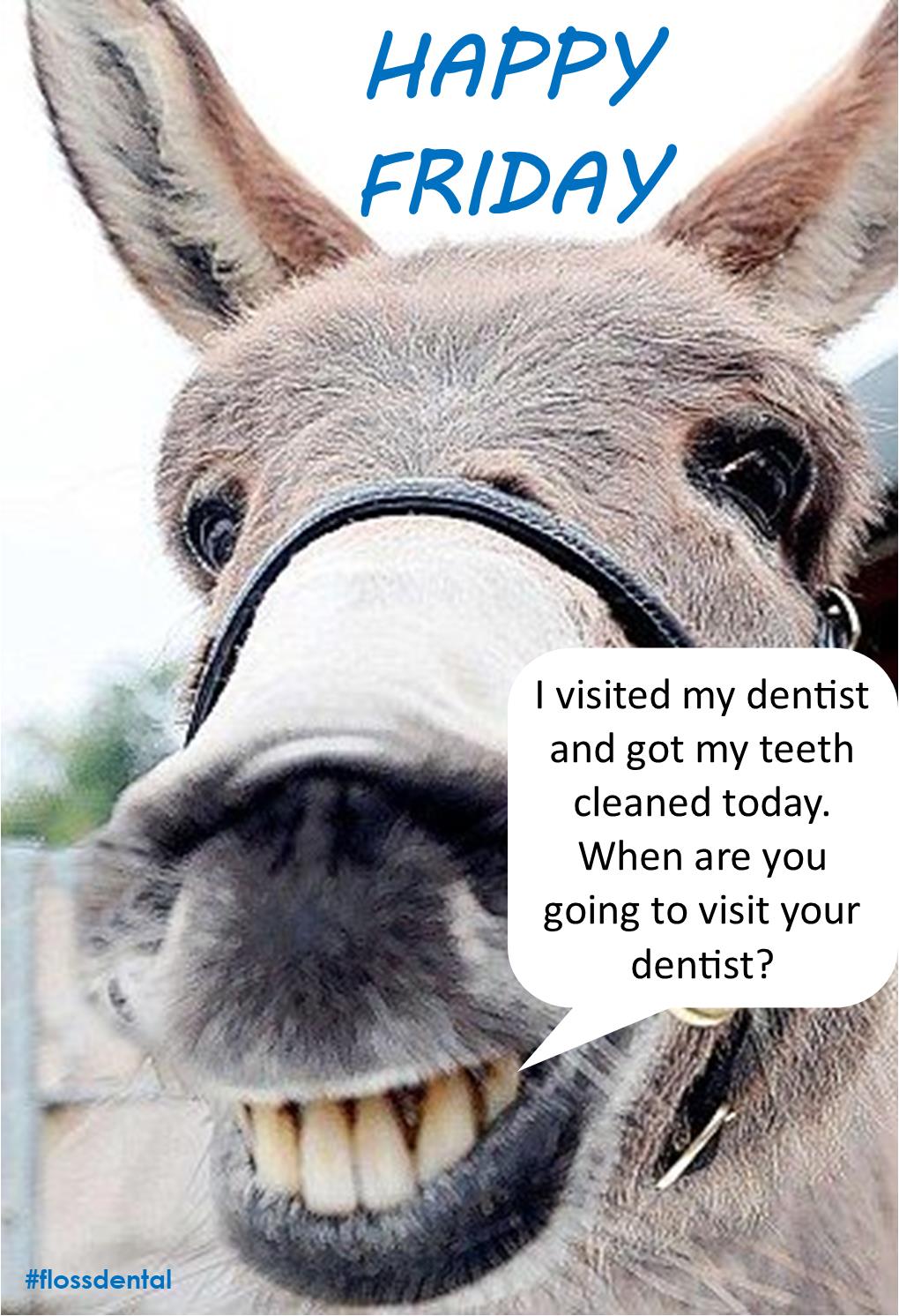 HAPPY FRIDAY EVERYONE!!! Try to... - FLOSS Dental Ltd