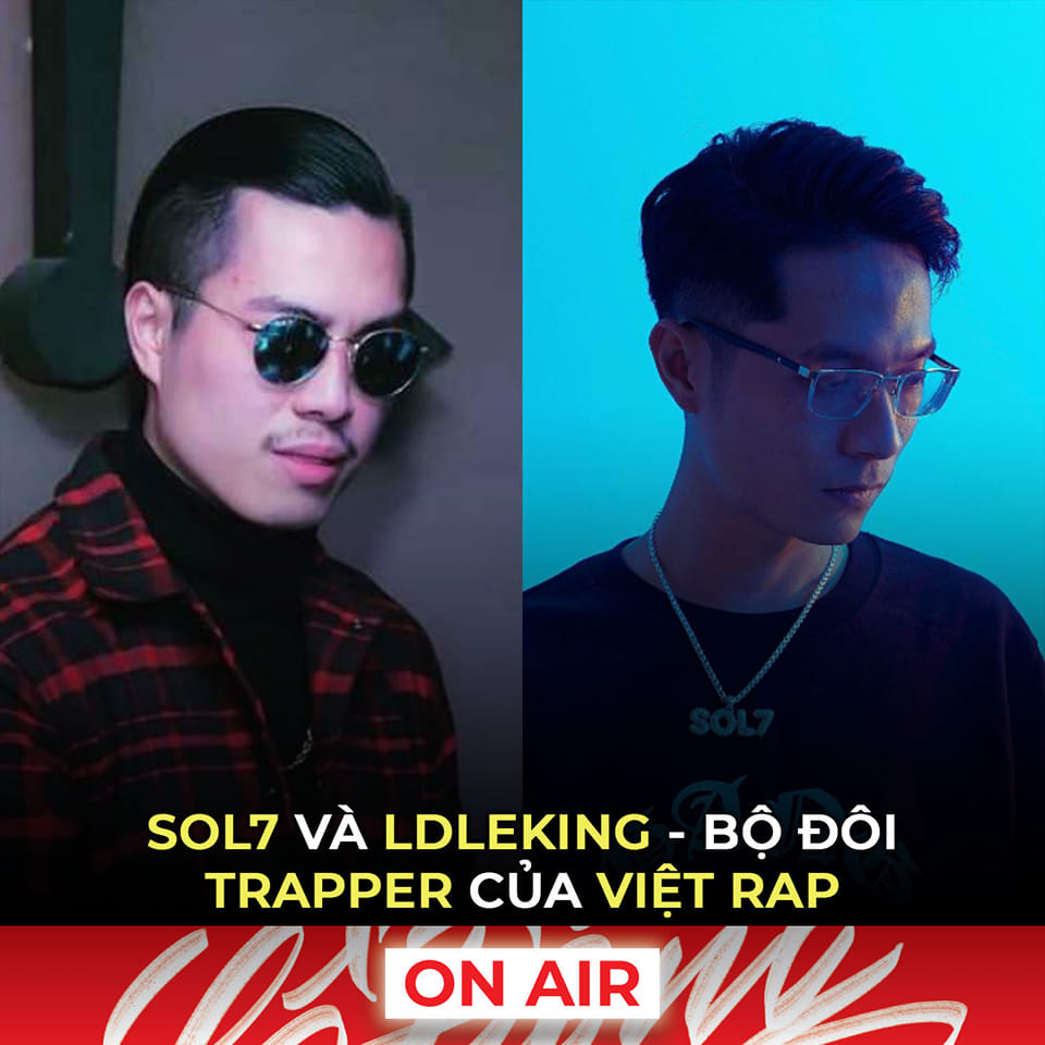 Cổ Động On Air - SOL7 VÀ LDLEKING - BỘ ĐÔI TRAPPER CỦA... | Facebook