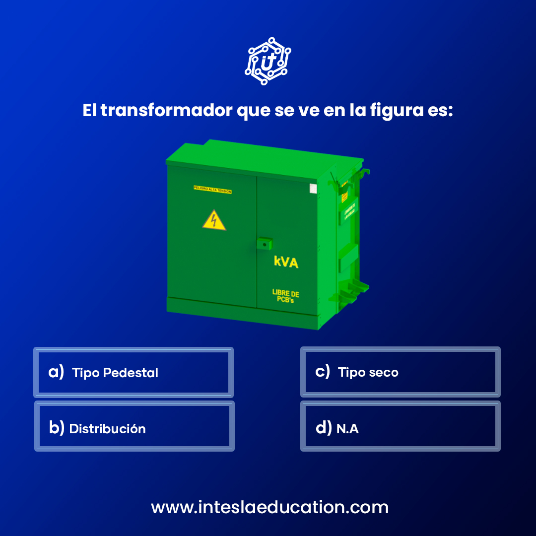Intesla - El transformador que se ve en la figura es:...