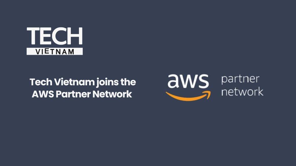 Tech - Tech Vietnam chính thức trở thành partner của Amazon Web ...