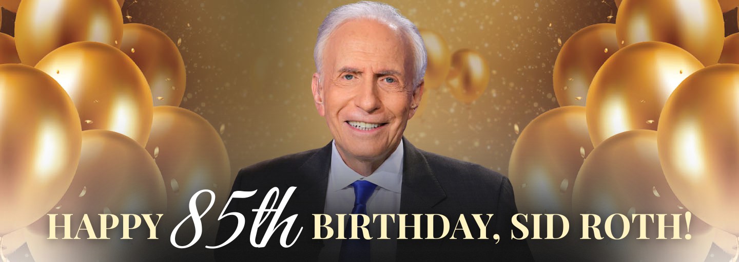 Sid - Today, Sid Roth turns 85! 🎉 What Sid desires MOST is the ...
