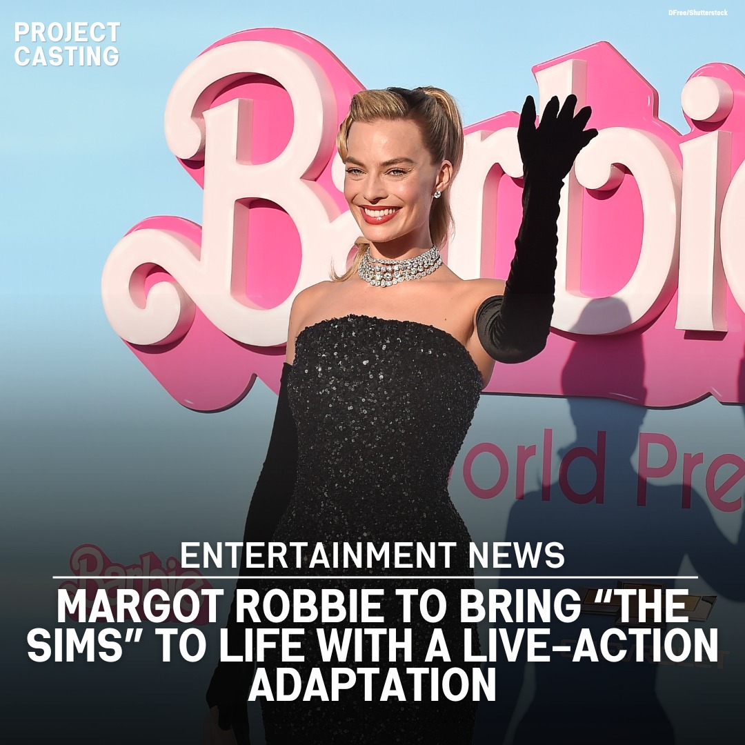 Project Casting - 🎬 Margot Robbie's New Venture: The Sims...