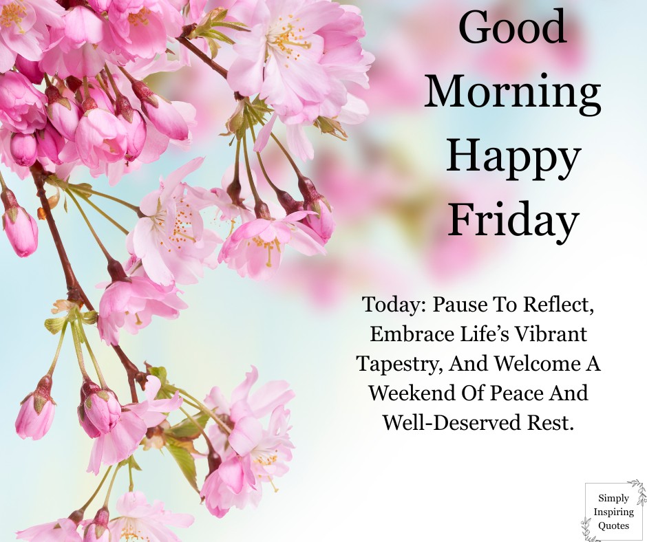 Good Morning & Happy Friday... - Simply Inspiring Quotes | Facebook