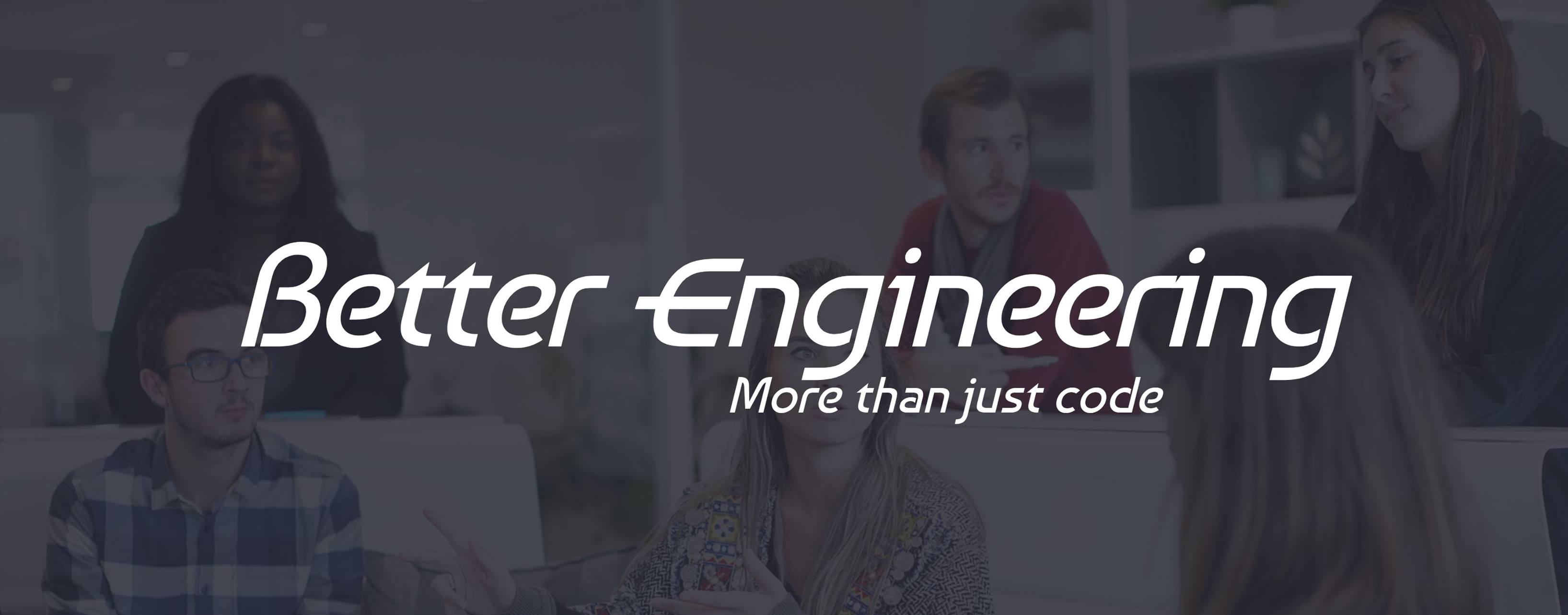 Better Engineering