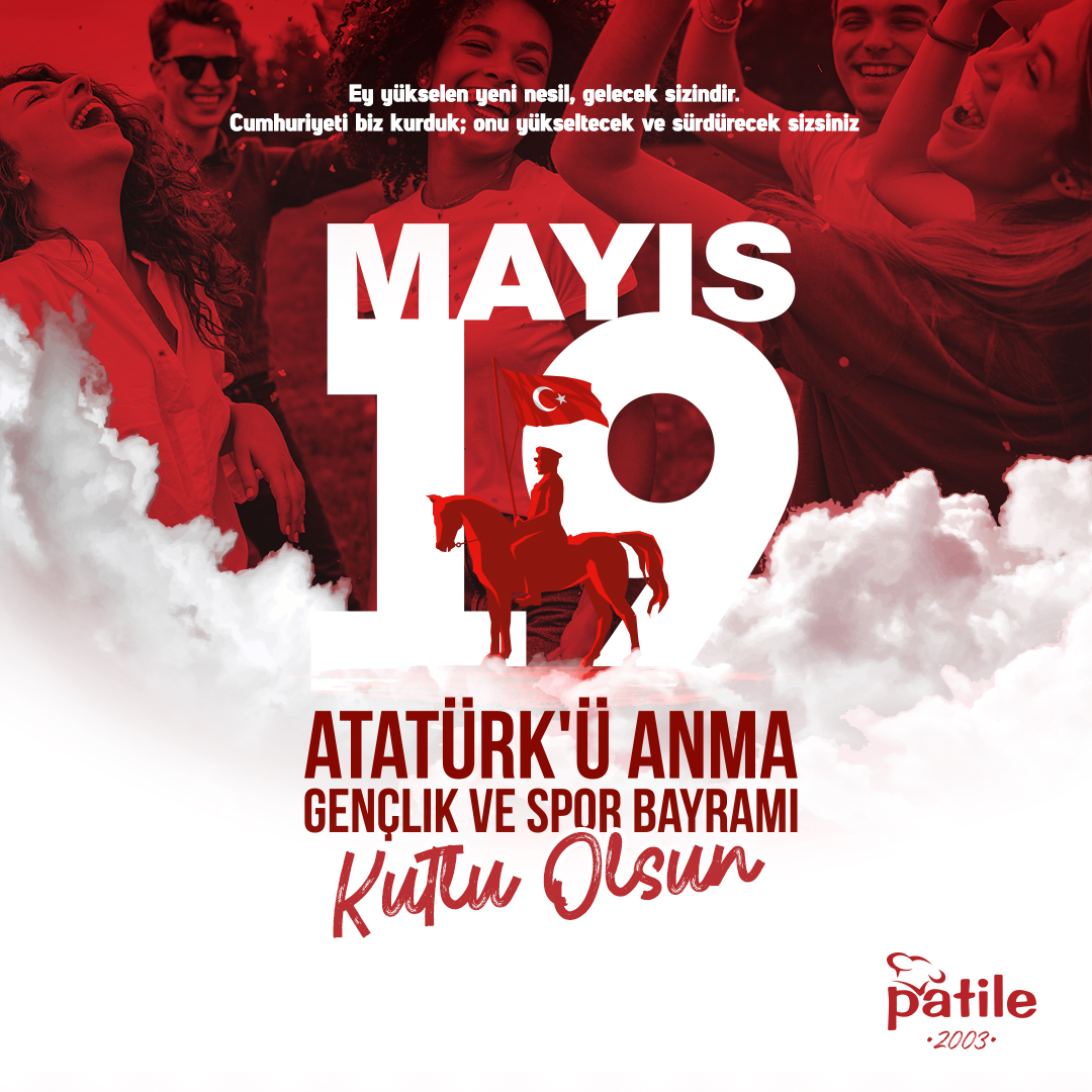 Patile - 19 Mayıs Atatürk’ü Anma Gençlik ve Spor Bayramı...