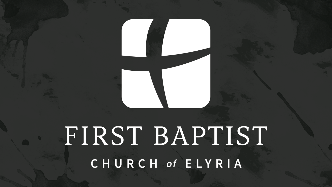 First Baptist Church of Elyria | Elyria OH