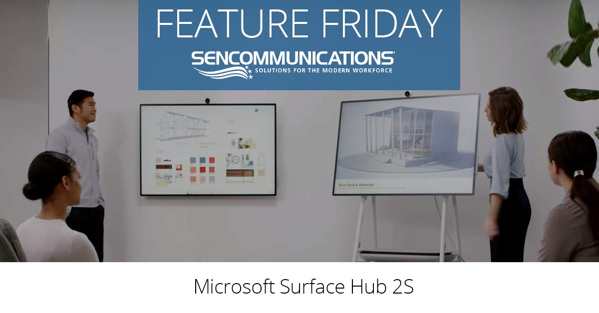 The Microsoft Surface Hub 2S... - Sencommunications, Inc.