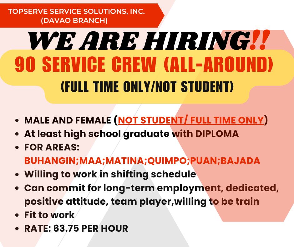 Topserve - 📣 WE ARE HIRING! 90 SERVICE CREW (all-around) - MALE OR ...