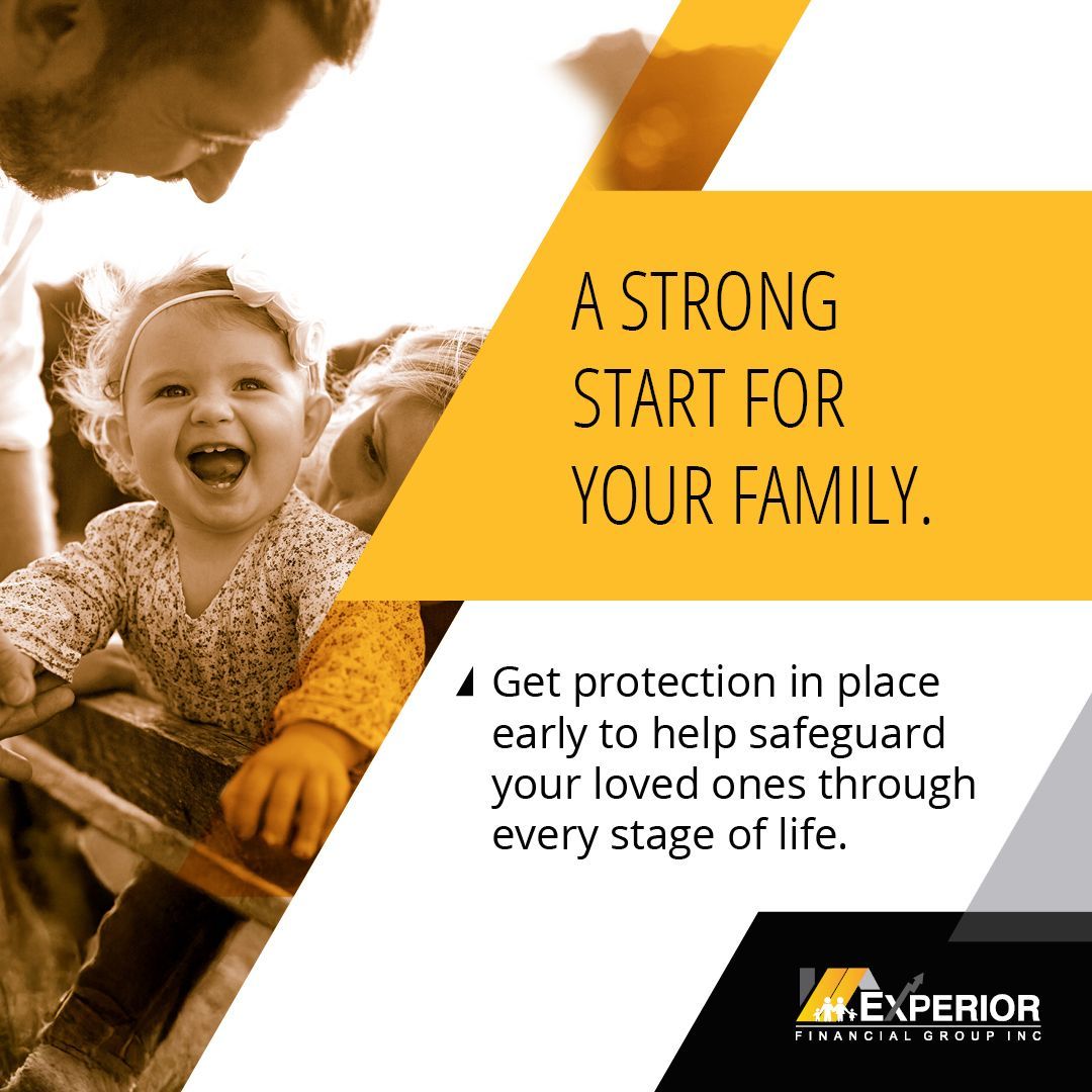 Experior - The best time to protect your family’s future is before you ...
