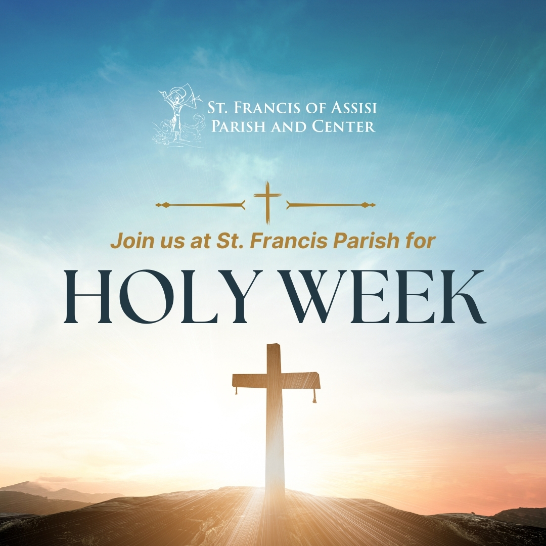 Holy Week Schedule For... - St. Francis of Assisi Parish | Facebook