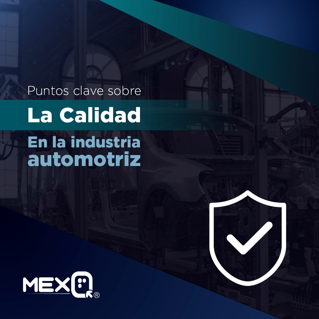 MEXQ - ⭐⚙️La calidad en la industria automotriz es un... | Facebook