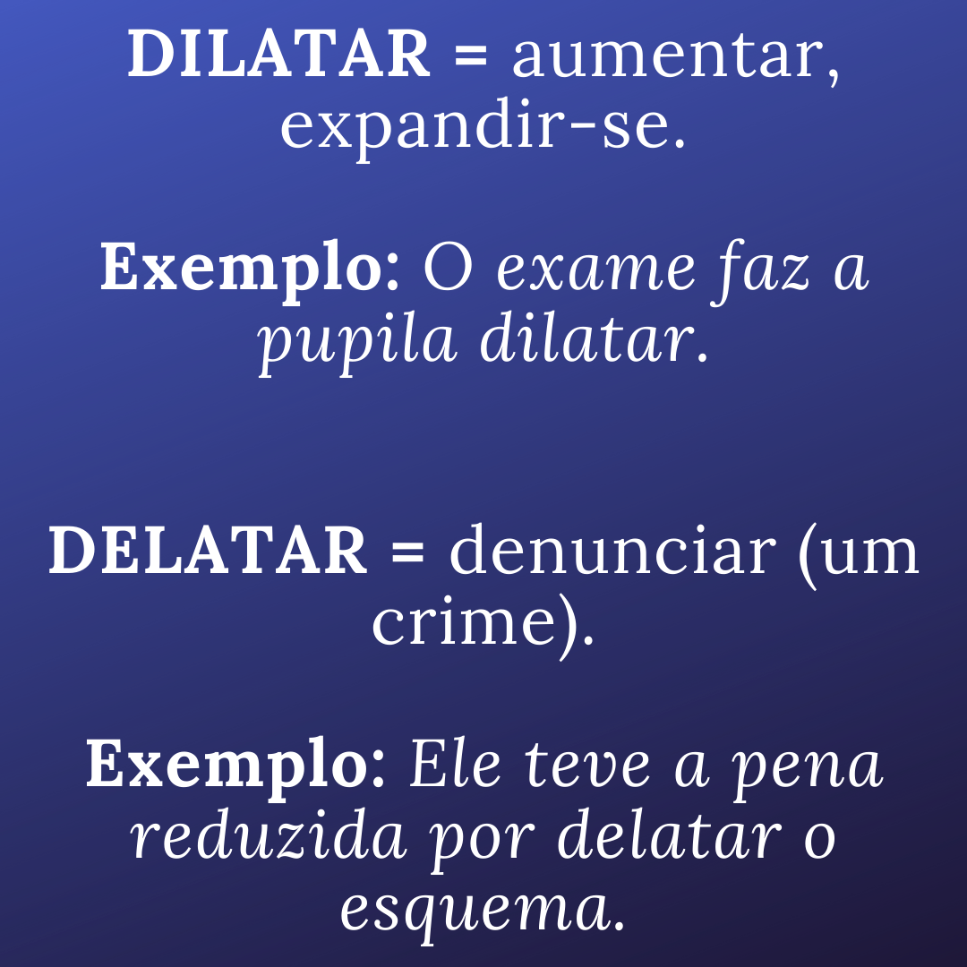 ️ DILATAR e DELATAR 🤔.... - Motta - Revisão & Tradução
