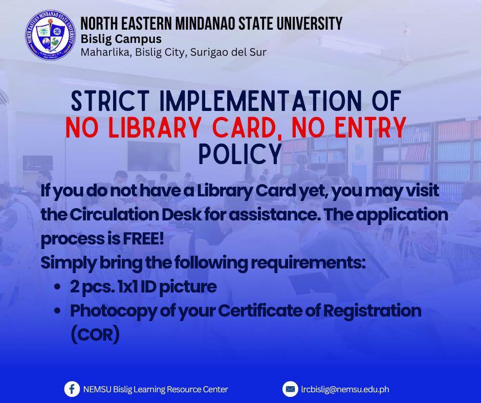NEMSU - Library and E-Library Notice: No Library Card, No Entry Policy ...