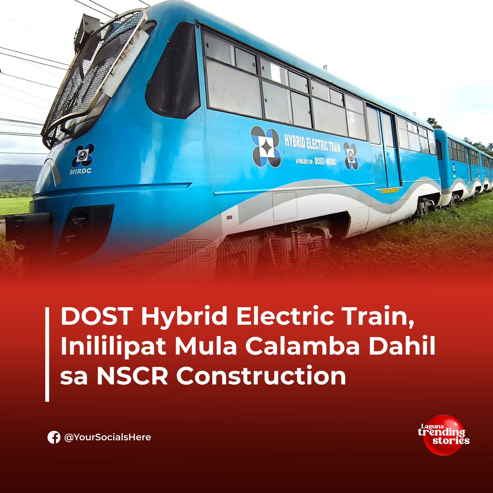 Laguna - DOST Hybrid Electric Train, Inililipat Mula Calamba Dahil sa ...