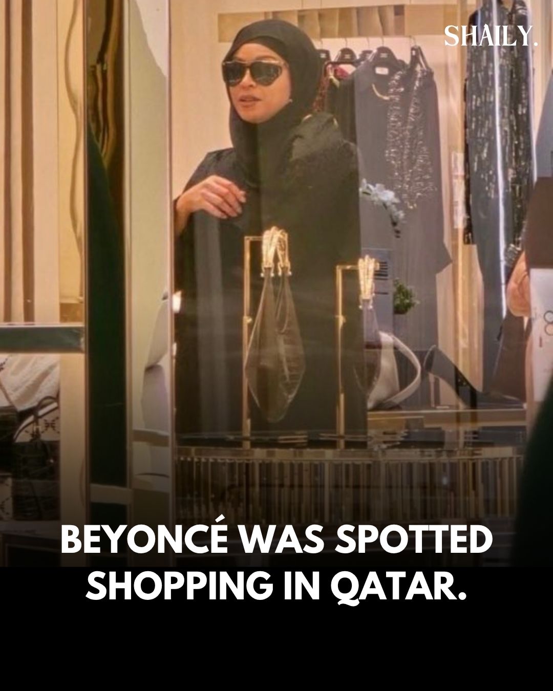 Shaily. - Beyoncé was spotted shopping in Qatar. #fblifestyle | Facebook