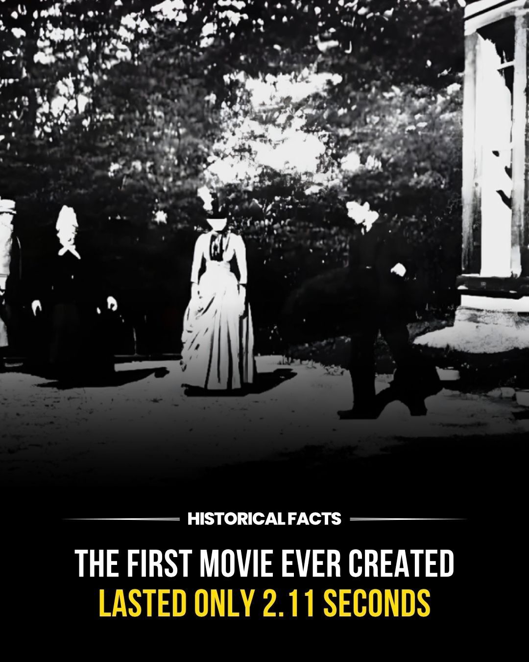 Historical - The world’s first movie lasted just 2.11 seconds! In 1888 ...