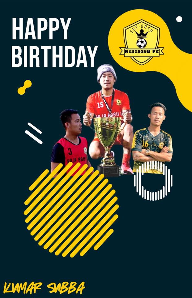 Rajababu FC - Happy birthday to you Kumar Subba 🎂🎂🎂🎂🎂 One...