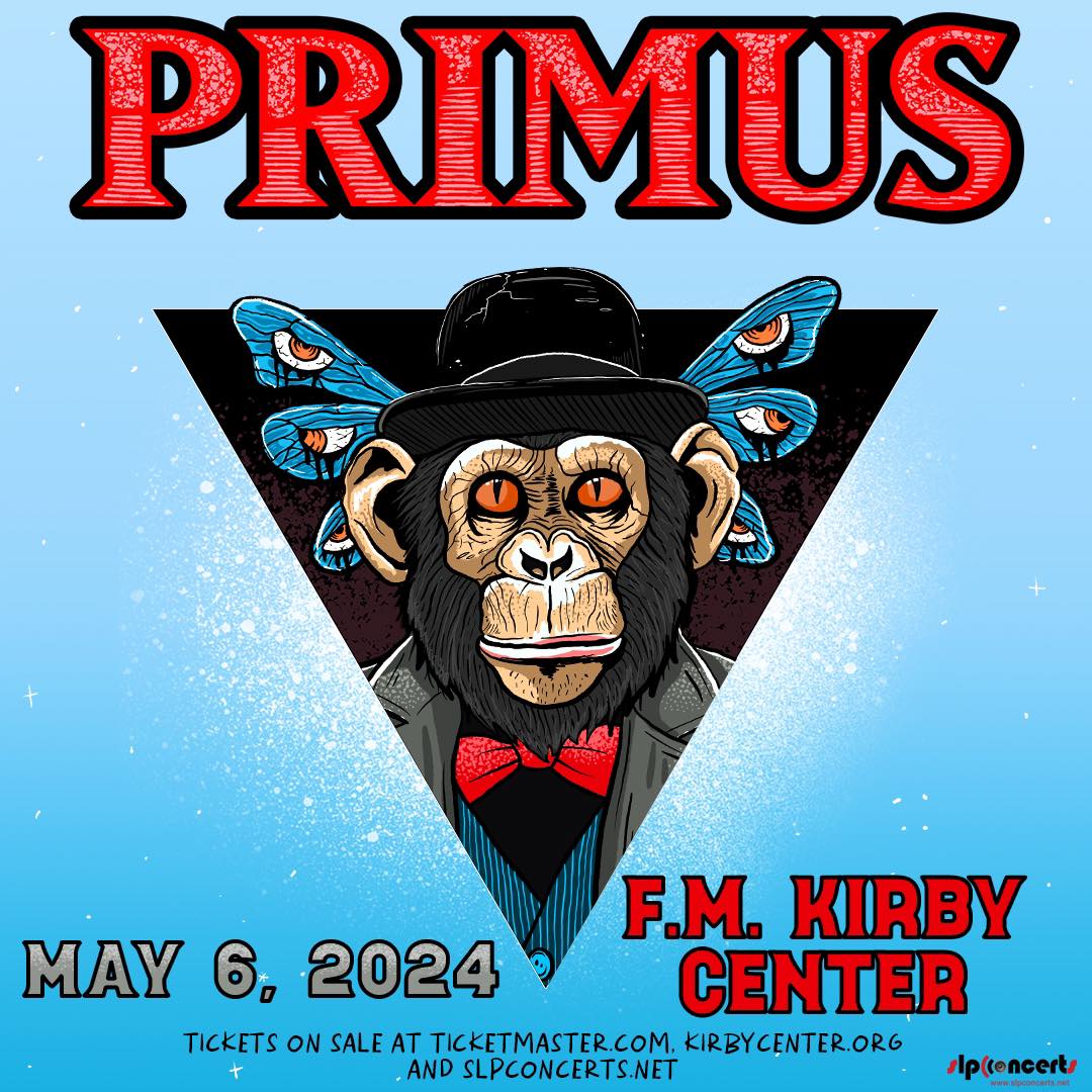 🦍 JUST ANNOUNCED 🦋 Primus hits the... - F.M. Kirby Center | Facebook
