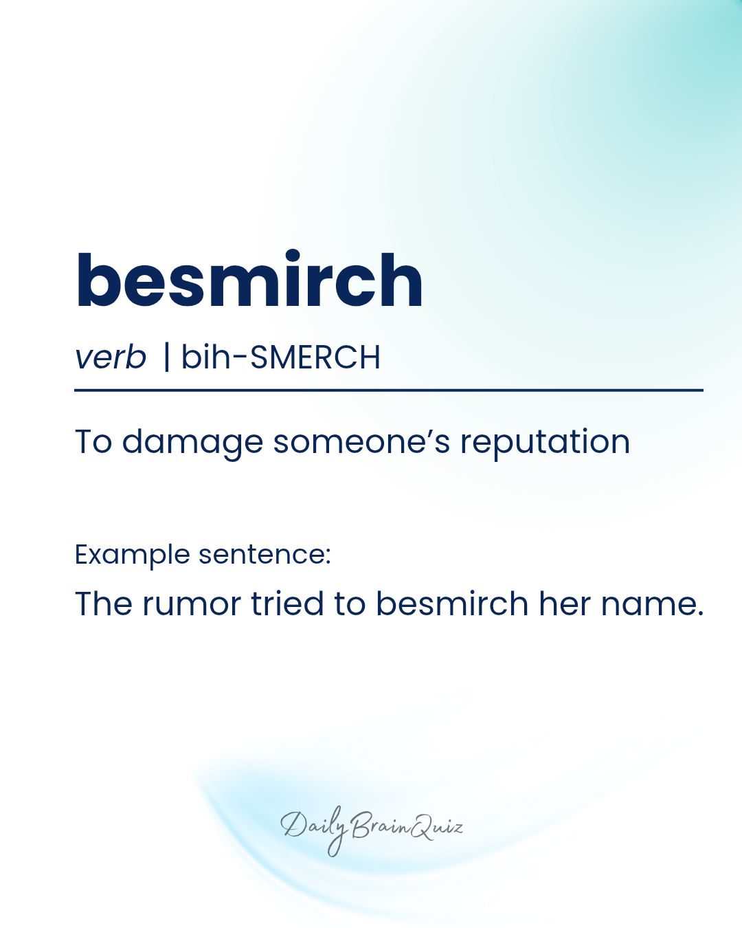 Daily - Besmirch | Explore and build your vocabulary to boost your ...