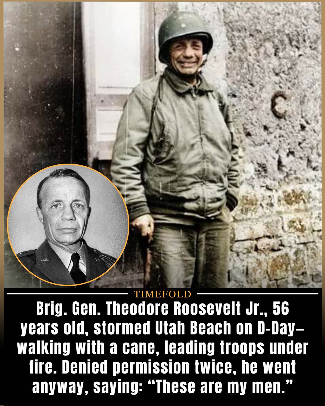 TimeFold - Theodore Roosevelt Jr. — the general who landed with a cane ...