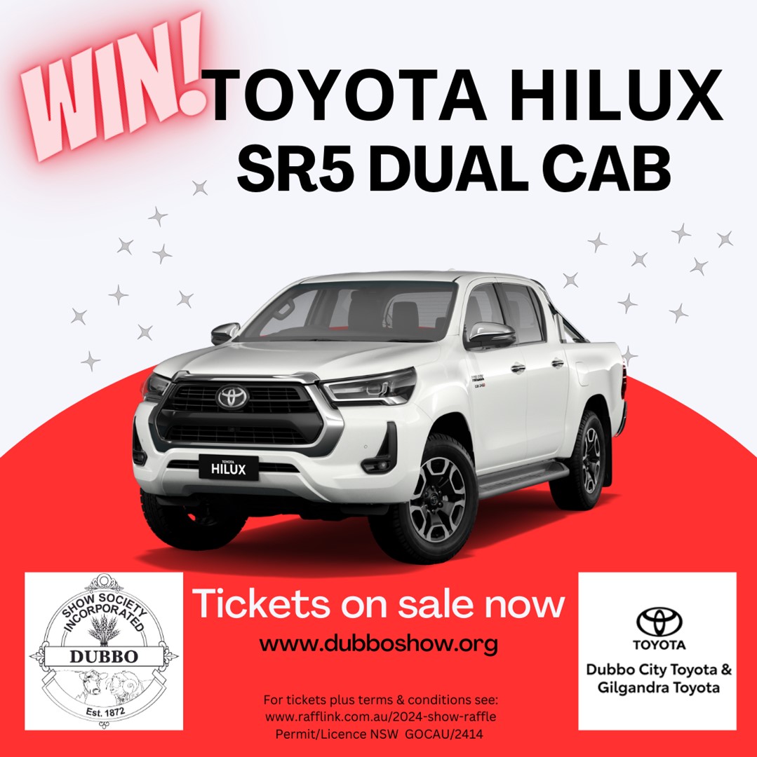 Dubbo - WIN A BRAND NEW TOYOTA HILUX SR5 DUAL CAB. 💥 Tickets on sale ...